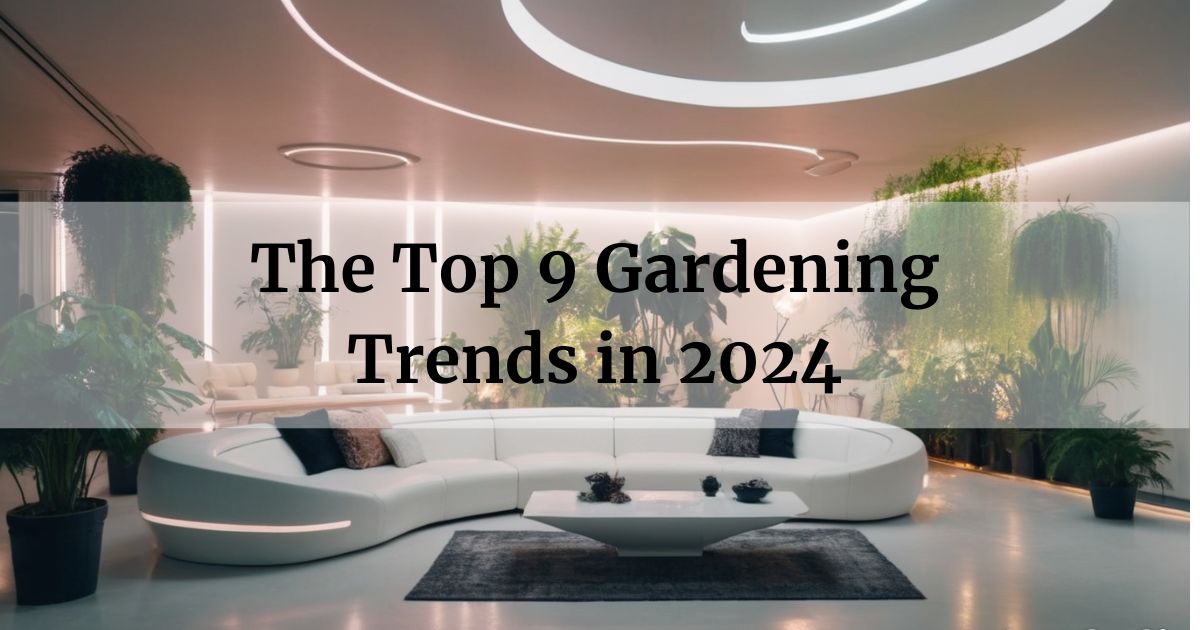 Top 9 Gardening Trends